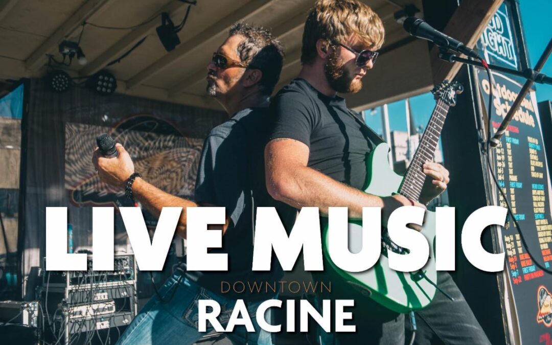 Live Music This Holiday Weekend in  Racine