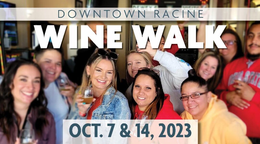 WINE WALK OCT. 7 & 14