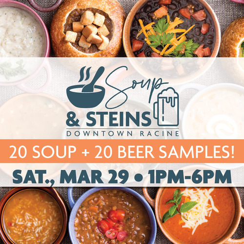 Downtown Racine Corporation Presents “Soup & Steins” – A Celebration of Flavors