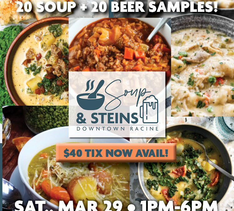 Soup & Steins | March 29 | 1pm-6pm