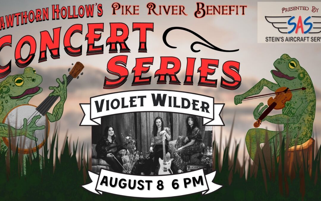 Violet Wilder to Perform at Hawthorn Hollow’s Pike River Benefit Concert Series
